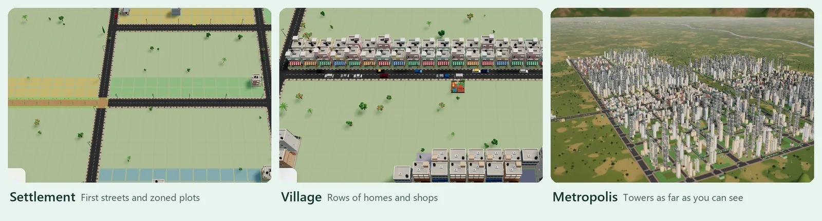 Three stages of one city in Dream City: a settlement with its first streets, a village with rows of homes and shops, and a metropolis of towers
